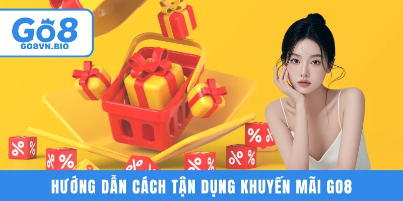 Hướng dẫn cách tận dụng triệt để các khuyến mãi tại cổng game GO8
